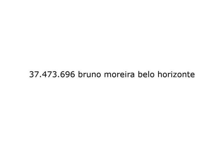 37 473 696 bruno moreira belo horizonte