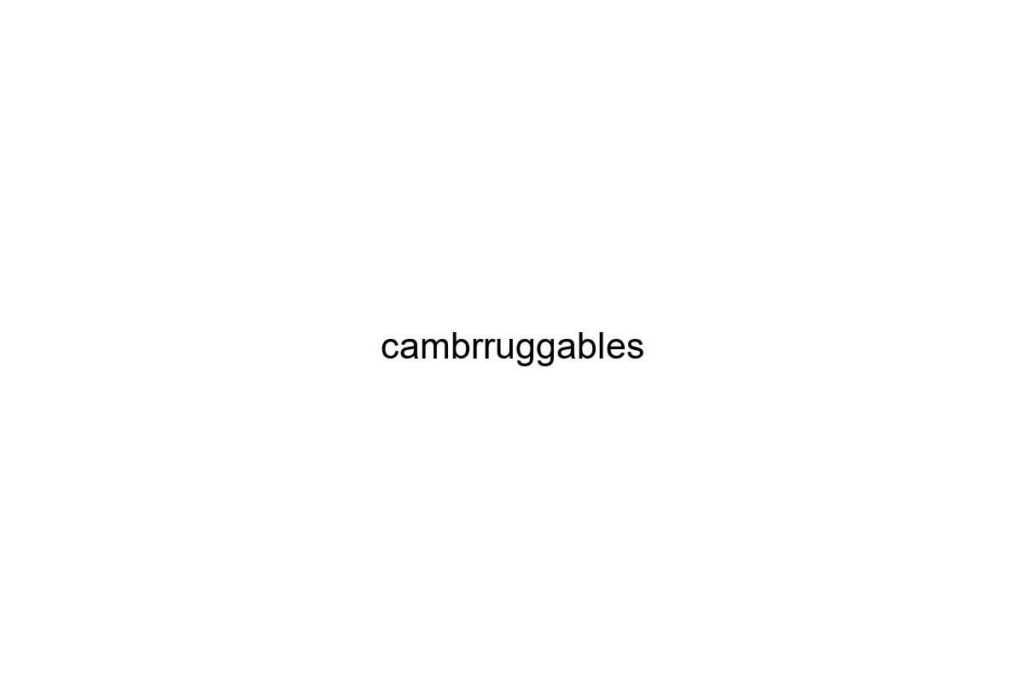 cambrruggables