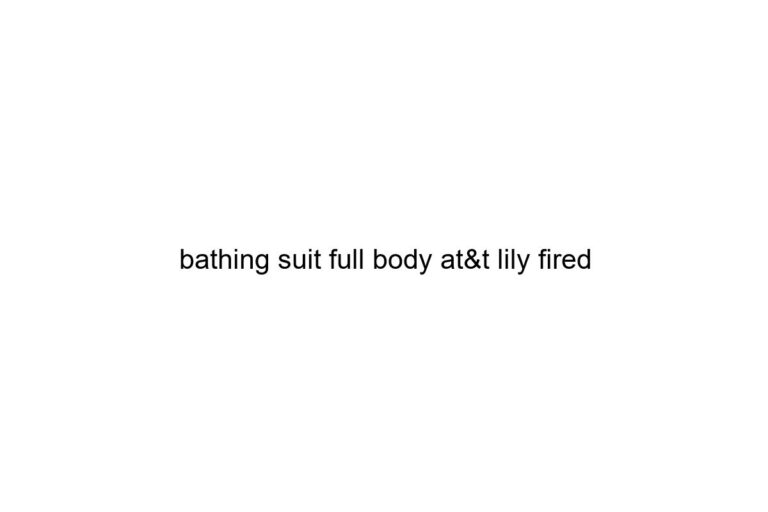 bathing suit full body at t lily fired