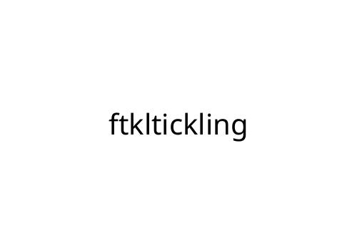 ftkltickling