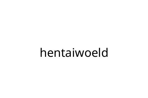 hentaiwoeld
