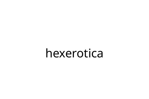 hexerotica