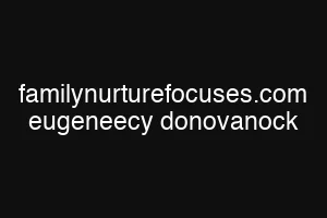 familynurturefocuses.com eugeneecy donovanock